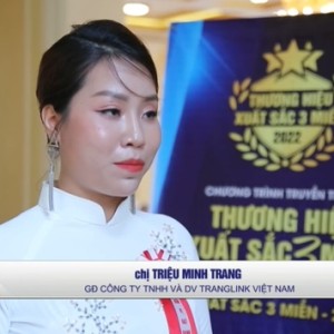 CEO Triệu Minh Trang và Công ty TNHH và Dịch vụ Tranglink Việt Nam đạt TOP 10 thương hiệu xuất sắc 3 miền năm 2022